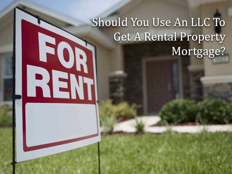 Should You Use An LLC To Get A Rental Property Mortgage? banner