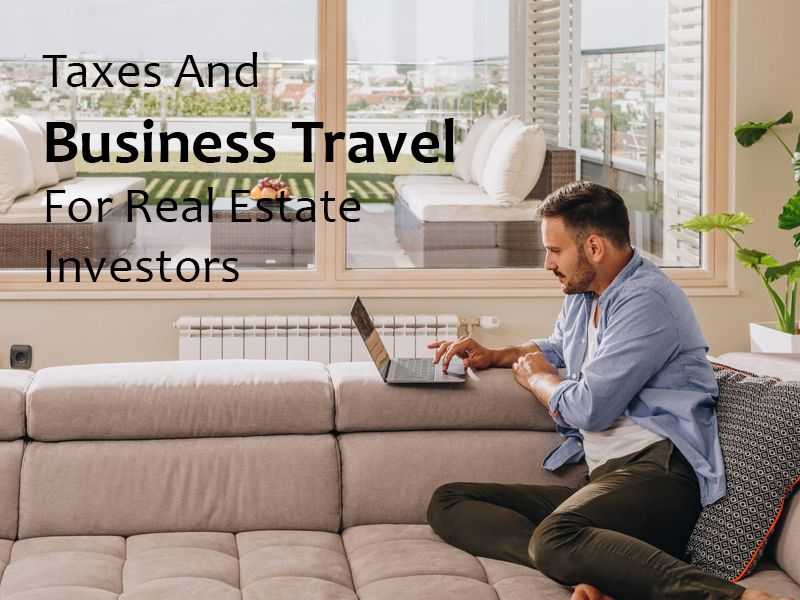 Taxes And Business Travel For Real Estate Investors [2021 Edition] banner