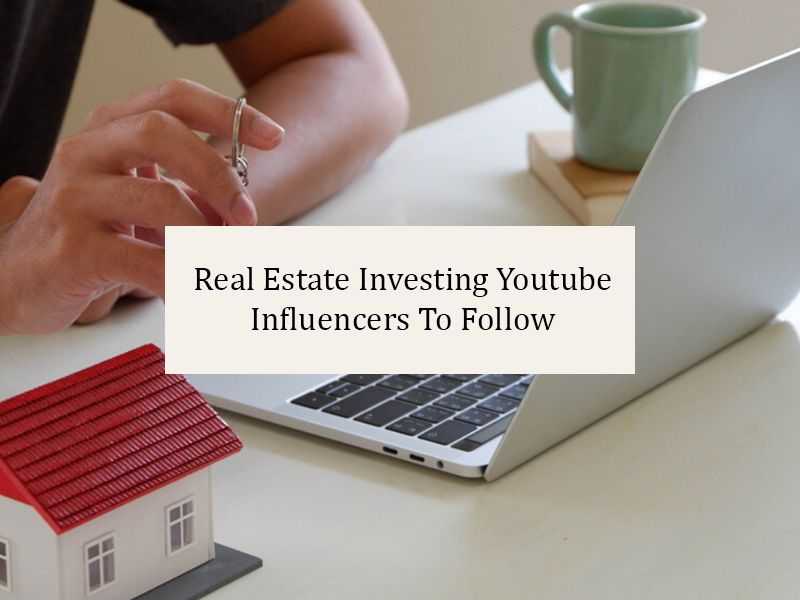 Real Estate Investing Youtube Influencers To Follow banner