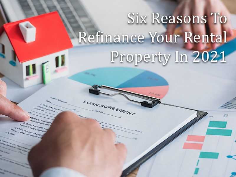 Six Reasons To Refinance Your Rental Property In 2021 banner