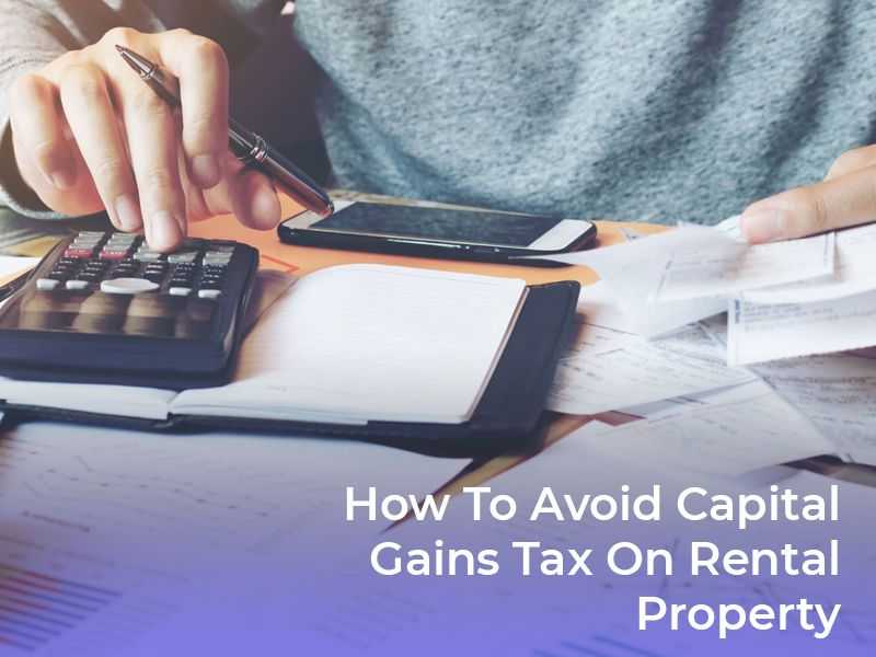 How To Avoid Capital Gains Tax On Rental Property banner