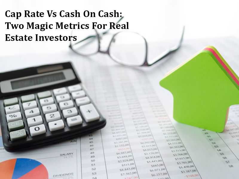 Cap Rate Vs Cash On Cash: Two Magic Metrics For Real Estate Investors banner