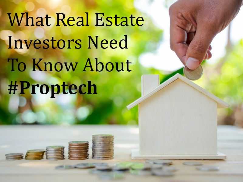 What Real Estate Investors Need To Know About #Proptech banner
