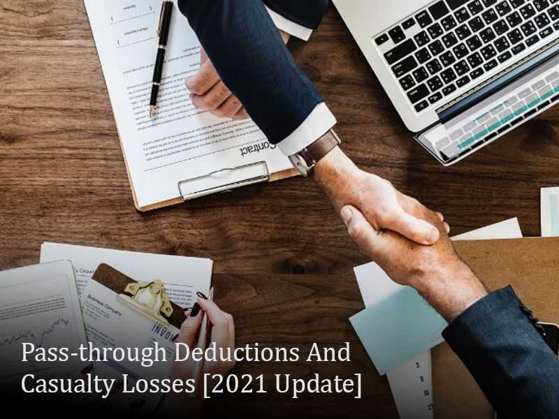 Pass-through Deductions And Casualty Losses [2021 Update] banner