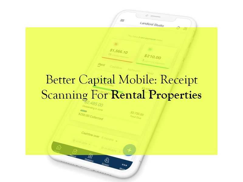 Better Capital Mobile: Receipt Scanning For Rental Properties banner