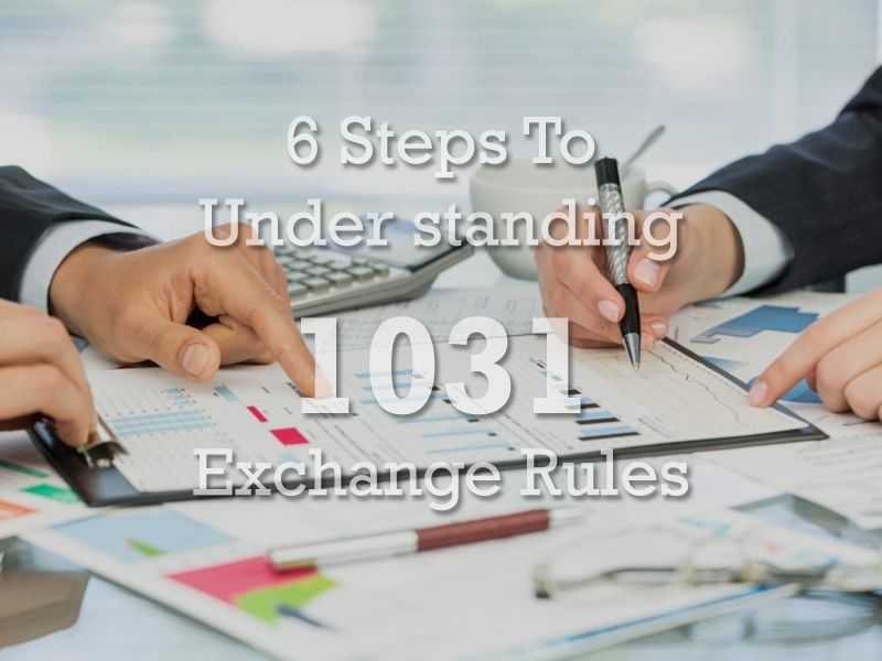 6 Steps To Understanding 1031 Exchange Rules banner