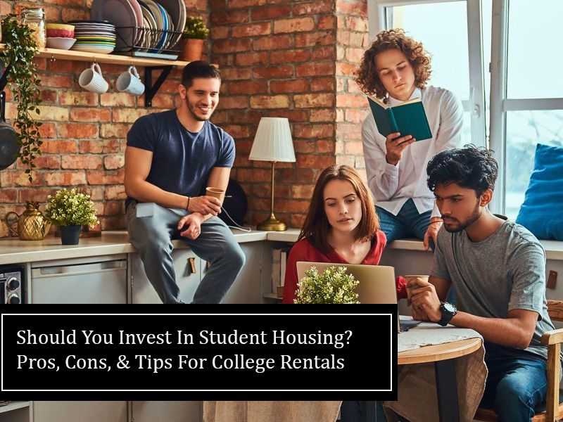 Should You Invest In Student Housing? Pros, Cons, & Tips For College Rentals banner