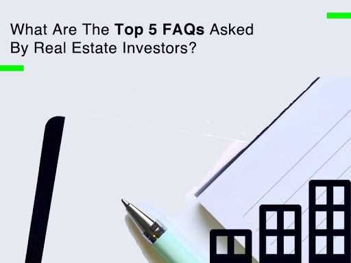 What Are The Top 5 FAQs Asked By Real Estate Investors? banner