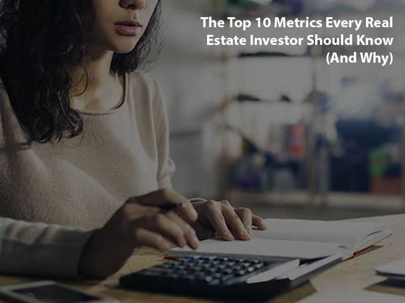 The Top 10 Metrics Every Real Estate Investor Should Know (And Why) banner